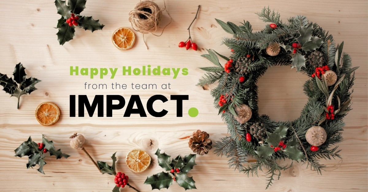 Impact Insight | Happy holidays to Impact’s clients, coaches, and friends